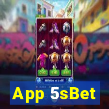 App 5sBet